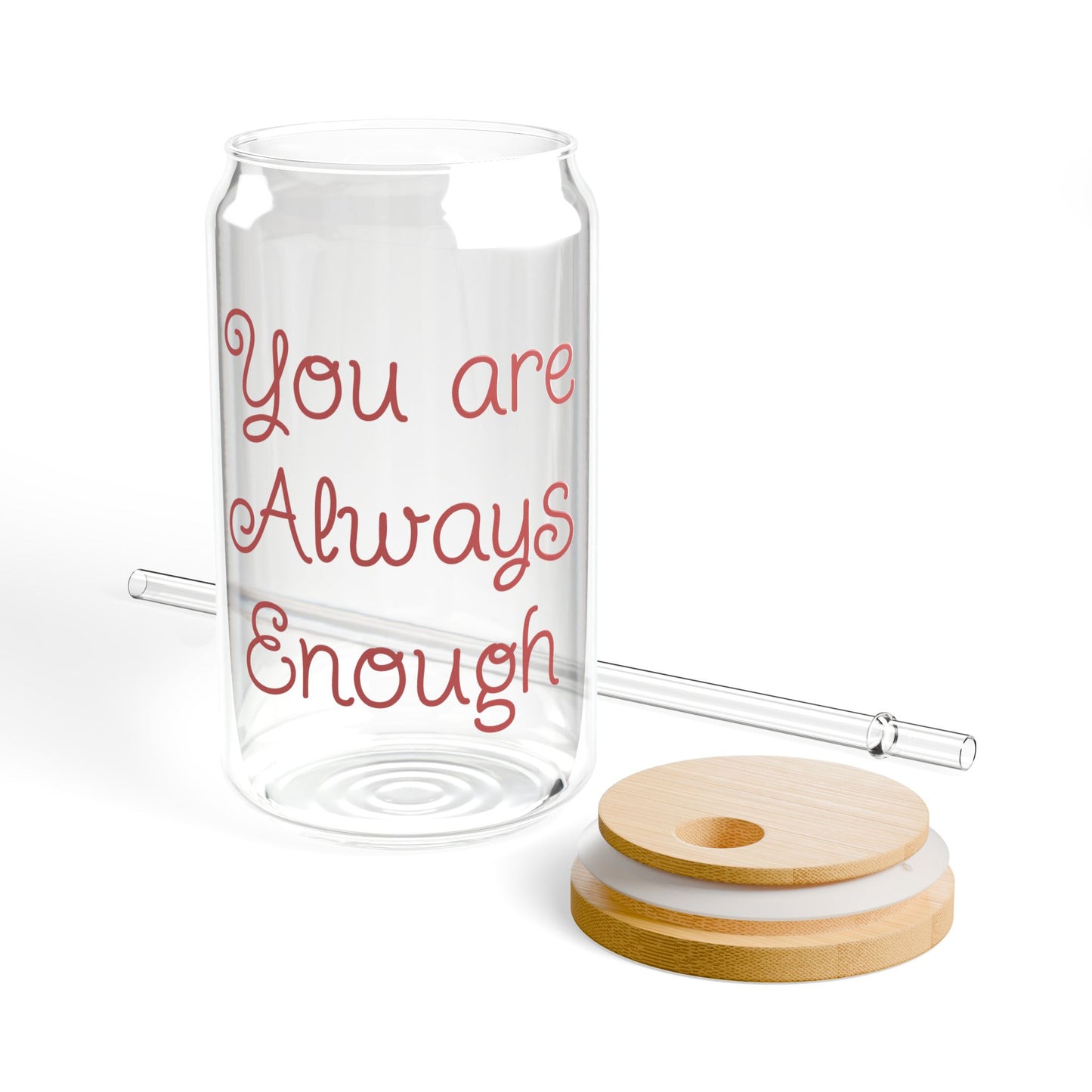 Motivational Sipper Glass, "Always Enough Drinkware", Inspirational Gift, Eco-friendly MugDecor, Positive Vibes
