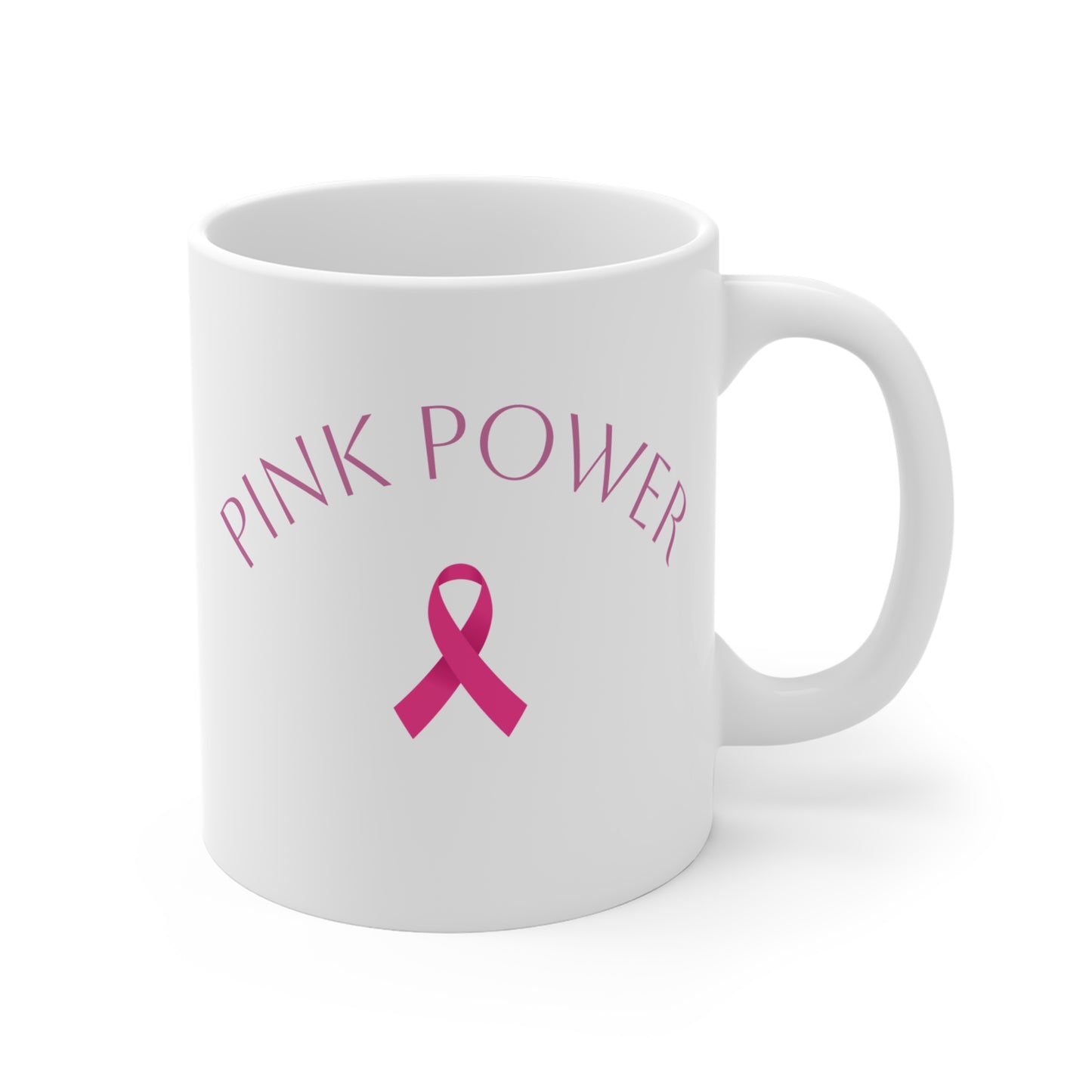 Pink Power Mug 11oz with Breast Cancer Awareness Message